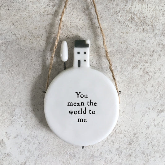 East of India Porcelain Top of the World Hanger – "You Mean the World to Me" image 0