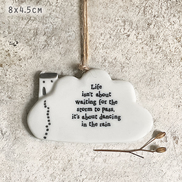 East of India Porcelain Cloud Hanger – "Life Isn’t About Waiting" image 0